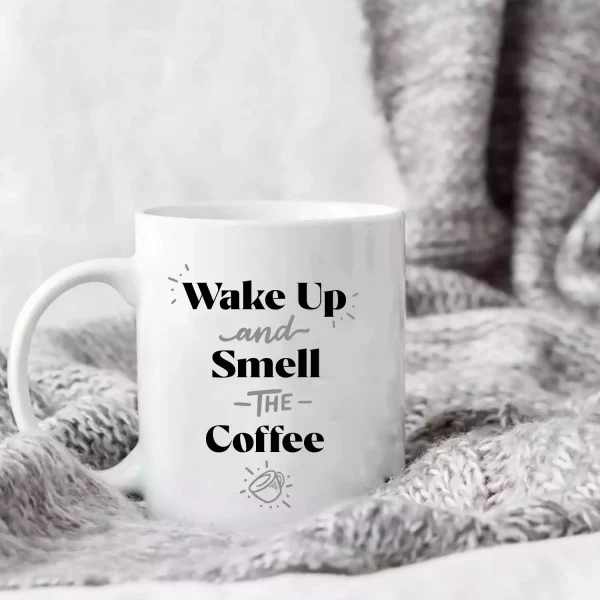 Wake Up and Smell Coffee Kupa